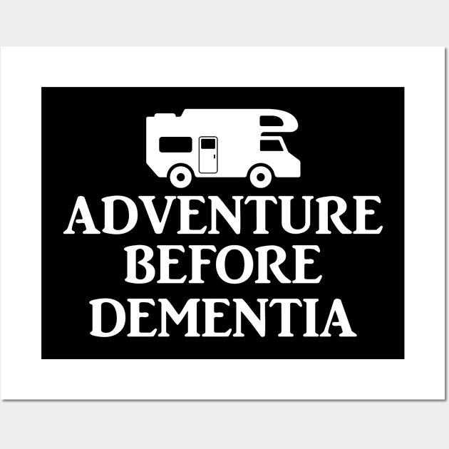 Adventure before dementia. Wall Art by MadebyTigger